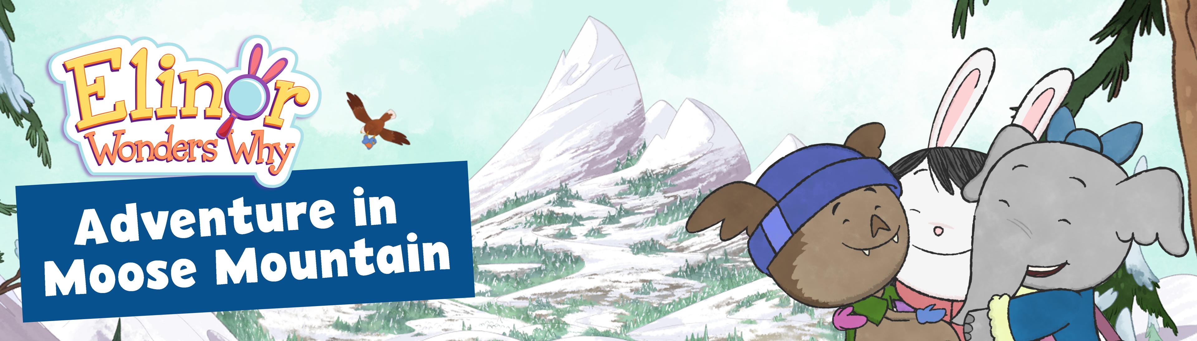 Adventure in Moose Mountain